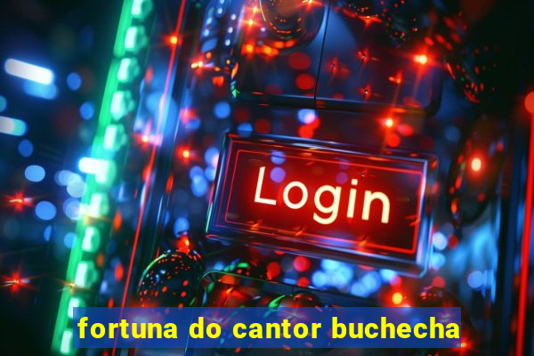 fortuna do cantor buchecha